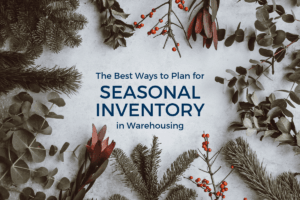 The Best Ways to Plan for Seasonal Inventory in Warehousing graphic