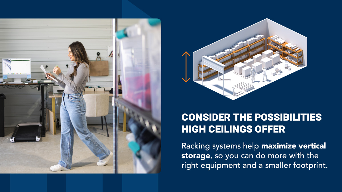 Consider the possibilities that high ceilings offer with your small warehouse rental.